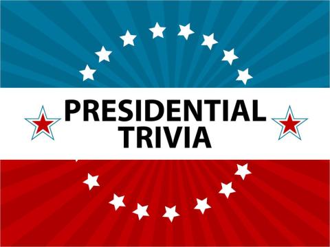 Presidential Trivia 