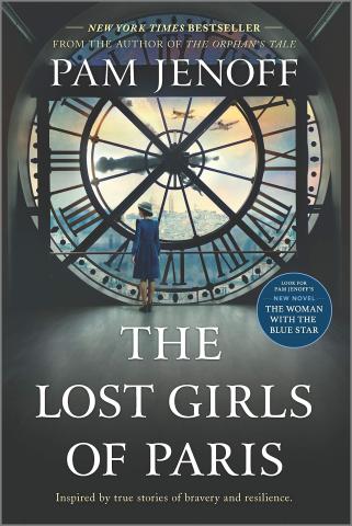 The Lost Girls of Paris by Pam Jenoff book cover with a woman in 1940s dress standing inside a clock tower looking out over the city through the clock face.