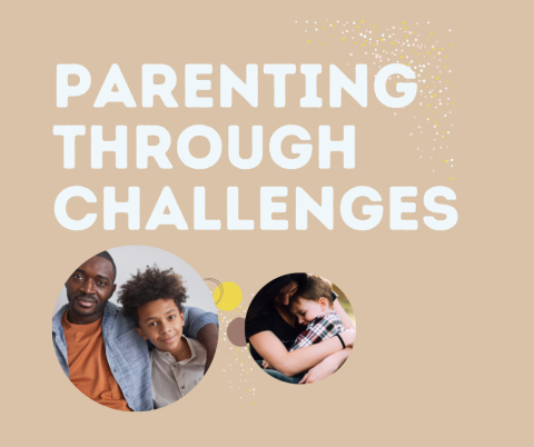 Parenting Through Challenges