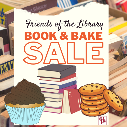 Image of a cupcake, stack of cookies and a stack of books with text that says 'Friends of the Library Book and Bake Sale'