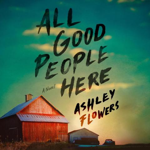 All Good People Here by Ashley Flowers book cover