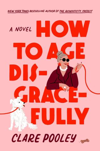 How to Age Disgracefully by Clare Pooley book cover