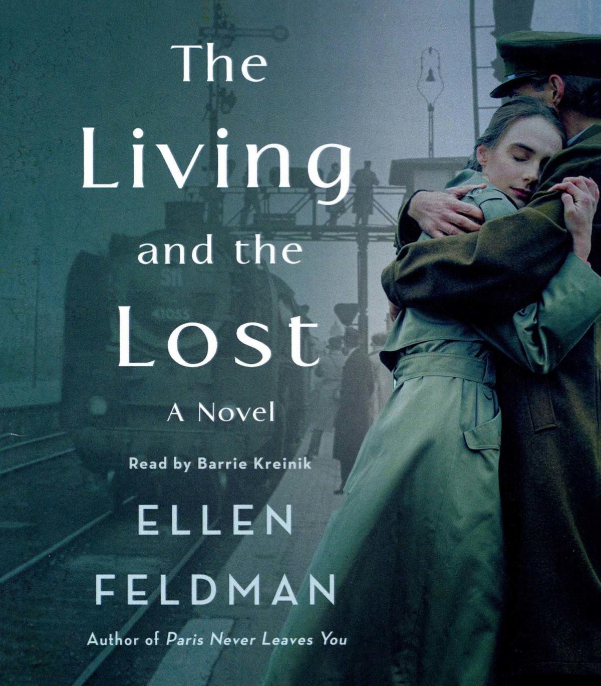 Book cover of The Living and the Lost with a man dressed in a WWII military uniform hugging a woman at a train station.