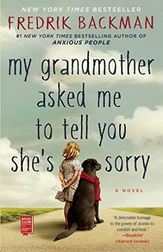 My Grandmother Asked Me to Tell You She's Sorry by Fredrik Backman book cover with a picture of a little girl in a dress and a black lab wearing a red scarf standing on a country road looking into the distance.